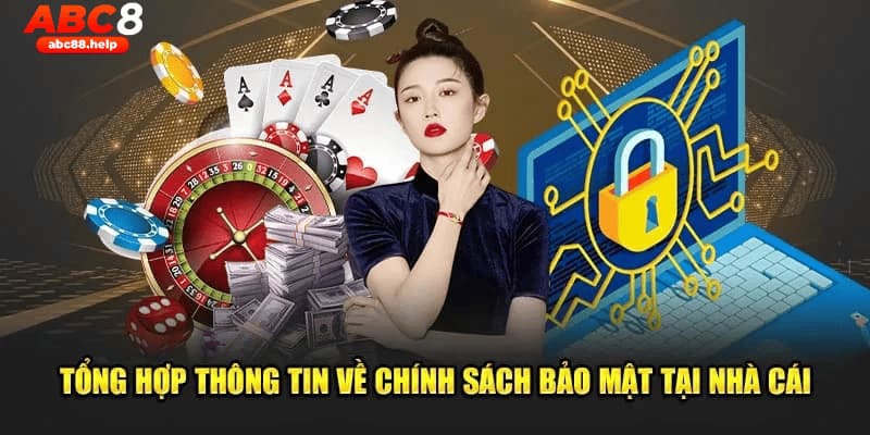 Chính sách bảo mật ABC8 đảm bảo an toàn người dùng