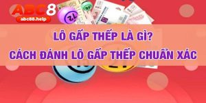 cách đánh lô gấp thép ABC8