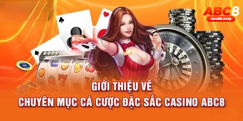 Đôi điều giới thiệu về trang casino ABC8 